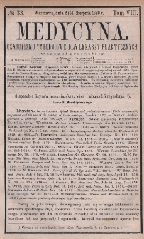 Medycyna : czasopismo tygodniowe dla lekarzy praktycznych 1880, T. VIII, nr 33