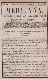 Medycyna : czasopismo tygodniowe dla lekarzy praktycznych 1880, T. VIII, nr 34