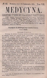 Medycyna : czasopismo tygodniowe dla lekarzy praktycznych 1880, T. VIII, nr 42