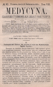 Medycyna : czasopismo tygodniowe dla lekarzy praktycznych 1880, T. VIII, nr 43