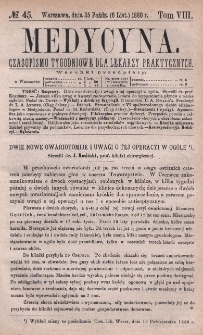 Medycyna : czasopismo tygodniowe dla lekarzy praktycznych 1880, T. VIII, nr 45