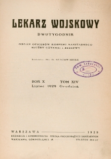 Lekarz wojskowy: dwutygodnik organ oficerów korpusu sanitarnego sł. czynnej i rezerwy 1929, R.X, T. XIV, nr 1-4