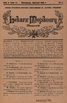 Lekarz wojskowy: miesięcznik organ oficerów korpusu sanitarnego sł. czynnej i rezerwy 1928, R. IX, T. XI, nr 1