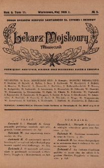 Lekarz wojskowy: miesięcznik organ oficerów korpusu sanitarnego sł. czynnej i rezerwy 1928, R. IX, T. XI, nr 5