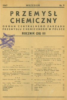 Przemysł Chemiczny : Organ Centralnego Zarządu Przemysłu Chemicznego w Polsce R. III(26) Nr 9 (1947)