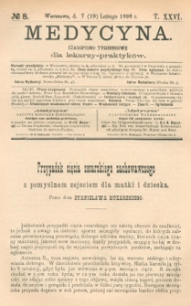 Medycyna : czasopismo tygodniowe dla lekarzy praktyków 1898, T. XXVI, nr 8