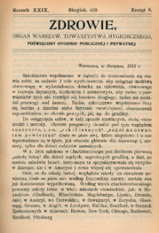Zdrowie: organ Warsz. Towarzystwa Hygienicznego, poświęcony hygienie publicznej i prywatnej 1913, R. XXIX, z. 8