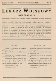 Lekarz wojskowy: dwutygodnik organ oficerów korpusu sanitarnego sł. czynnej i rezerwy 1929, R.X, T. XIV, nr 6
