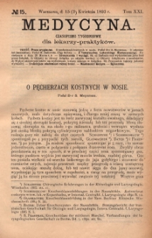 Medycyna : czasopismo tygodniowe dla lekarzy praktyków 1893, T. XXI, nr 15