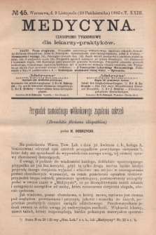 Medycyna : czasopismo tygodniowe dla lekarzy praktyków 1895, T. XXIII, nr 45