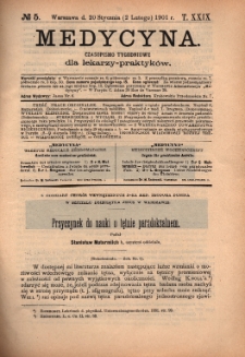 Medycyna : czasopismo tygodniowe dla lekarzy praktyków 1901, T. XXIX, nr 5