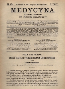 Medycyna : czasopismo tygodniowe dla lekarzy praktyków 1901, T. XXIX, nr 10