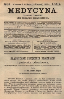 Medycyna : czasopismo tygodniowe dla lekarzy praktyków 1901, T. XXIX, nr 15