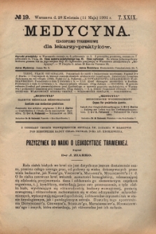 Medycyna : czasopismo tygodniowe dla lekarzy praktyków 1901, T. XXIX, nr 19