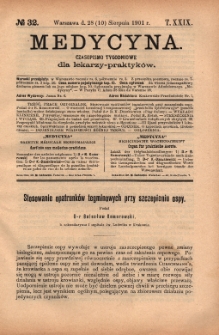 Medycyna : czasopismo tygodniowe dla lekarzy praktyków 1901, T. XXIX, nr 32