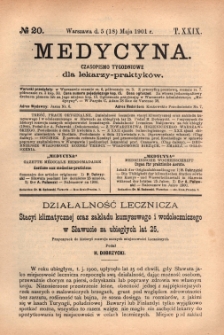 Medycyna : czasopismo tygodniowe dla lekarzy praktyków 1901, T. XXIX, nr 20