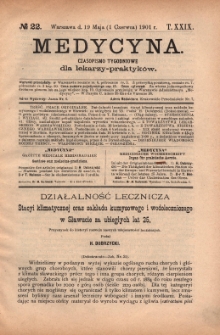 Medycyna : czasopismo tygodniowe dla lekarzy praktyków 1901, T. XXIX, nr 22