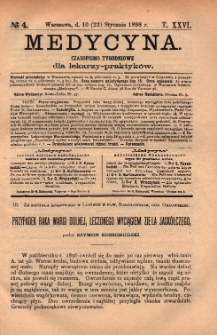 Medycyna : czasopismo tygodniowe dla lekarzy praktyków 1898, T. XXVI, nr 4