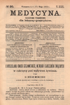 Medycyna : czasopismo tygodniowe dla lekarzy praktyków 1902, T.XXX, nr 20