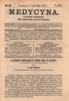 Medycyna : czasopismo tygodniowe dla lekarzy praktyk&oacute;w 1902, T.XXX, nr 21