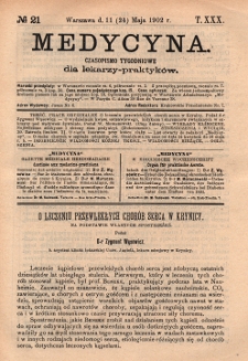 Medycyna : czasopismo tygodniowe dla lekarzy praktyków 1902, T.XXX, nr 21
