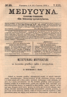 Medycyna : czasopismo tygodniowe dla lekarzy praktyk&oacute;w 1902, T.XXX, nr 25