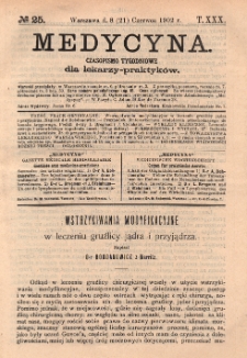 Medycyna : czasopismo tygodniowe dla lekarzy praktyków 1902, T.XXX, nr 25