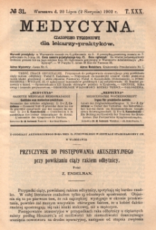 Medycyna : czasopismo tygodniowe dla lekarzy praktyk&oacute;w 1902, T.XXX, nr 31