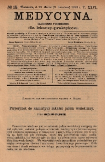 Medycyna : czasopismo tygodniowe dla lekarzy praktyków 1898, T. XXVI, nr 15