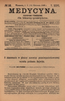 Medycyna : czasopismo tygodniowe dla lekarzy praktyków 1898, T. XXVI, nr 16