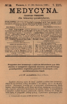 Medycyna : czasopismo tygodniowe dla lekarzy praktyków 1898, T. XXVI, nr 18