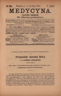 Medycyna : czasopismo tygodniowe dla lekarzy praktyków 1898, T. XXVI, nr 22
