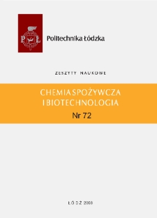 Zeszyty Naukowe. Chemia Spożywcza i Biotechnologia z. 72 (2008)