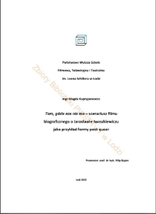 Tam, gdzie nas nie ma - scenariusz filmu biograficznego o Jarosławie Iwaszkiewiczu jako przykład formy post-queer