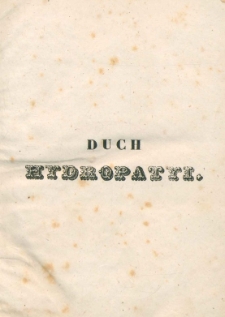 Duch hydropatyi czyli Wykład sposobu jakim leczy wodą zimną Pryśnic w Grefenbergu : po myślach J. H. Rausego