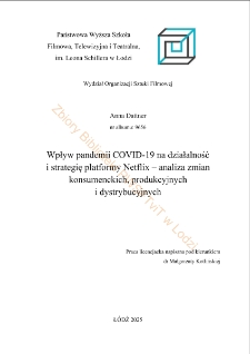 Wpływ pandemii COVID-19 na działalność i strategię platformy Netflix - analiza zmian konsumenckich, produkcyjnych i dystrybucyjnych