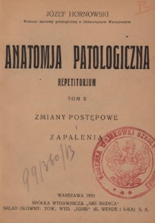 Anatomja patologiczna : repetitorjum. T. 2, Zmiany postępowe i zapalenia