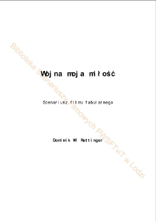 Wojna moja miłość (niezrealizowany scenariusz)