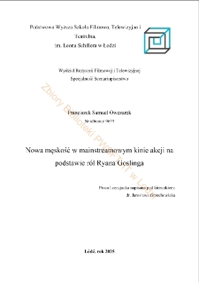 Nowa męskość w mainstreamowym kinie akcji na podstawie r&oacute;l Ryana Goslinga