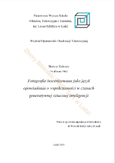 Fotografia inscenizowana jako język opowiadania o wp&oacute;łczesności w czasach generatywnej sztucznej inteligencji