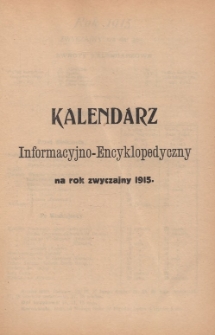 Kalendarz Informacyjno-Encyklopedyczny na Rok Zwyczajny 1915