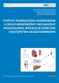 Sterydy anaboliczno-androgenne a układ krwionośny: mechanizmy molekularne, implikacje kliniczne i następstwa długoterminowe