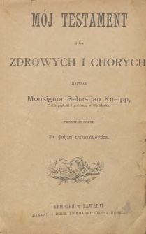 M&oacute;j testament dla zdrowych i chorych