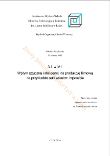 A.I. w M.I Wpływ sztucznej inteligencji na produkcję filmową na przykładzie serii Mission: Impossible
