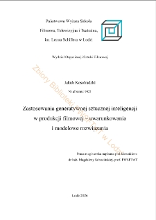Zastosowania generatywnej sztucznej inteligencji w produkcji filmowej - uwarunkowania i modelowe rozwiązania