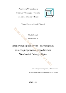 Rola produkcji filmowych i telewizyjnych w rozwoju społeczno-gospodarczym Wrocławia i Dolnego Śląska