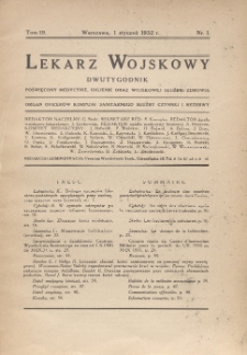 Lekarz wojskowy: dwutygodnik poświęcony medycynie, higjenie oraz wojskowej służbie zdrowia, organ oficer&oacute;w korpusu sanitarnego sł. czynnej i rezerwy 1932, R. XIII, T. XIX, nr 1