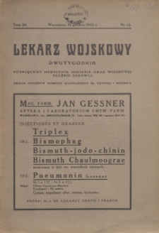 Lekarz wojskowy: dwutygodnik poświęcony medycynie, higjenie oraz wojskowej służbie zdrowia, organ oficer&oacute;w korpusu sanitarnego sł. czynnej i rezerwy 1932, R. XIII, T. XX, nr 12
