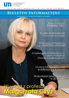 Biuletyn Informacyjny Uniwersytetu Medycznego w Łodzi 2011 vol. 4 nr 12 / 2012 vol. 5 nr 1