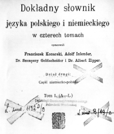 Dokładny słownik języka polskiego i niemieckiego w czterech tomach. Dział 2, Część niemiecko-polska. T. 1, A-L [DJVU]